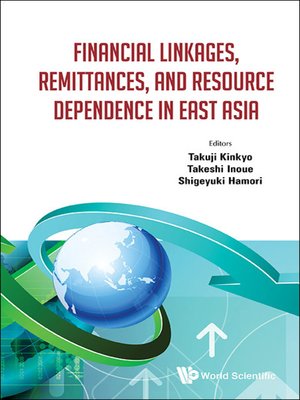 cover image of Financial Linkages, Remittances, and Resource Dependence In East Asia